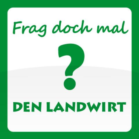 Frag doch mal den Landwirt
